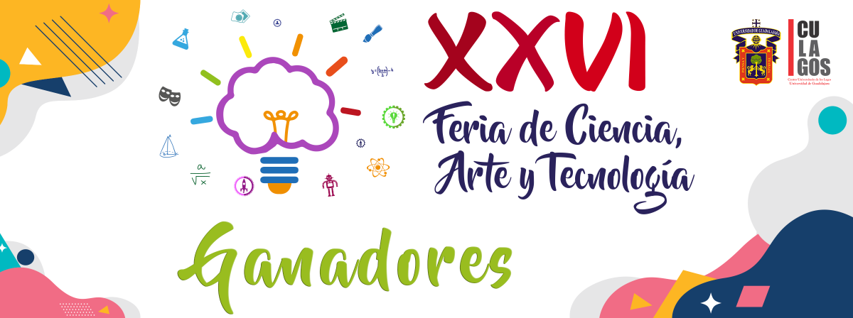 Ganadores de la XXVI Feria de la Ciencia, Arte y Tecnología
