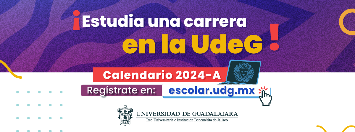 Banner - Estudia una carrera en la UdeG - Calendario 2024-A